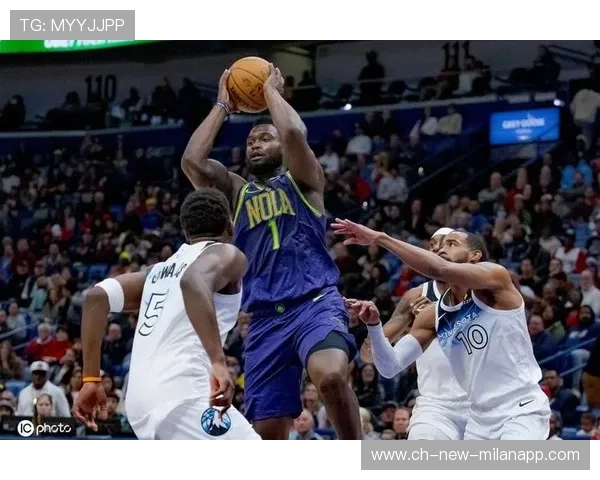 _锡安统治内线，鹈鹕取胜无悬念_，nba 锡安